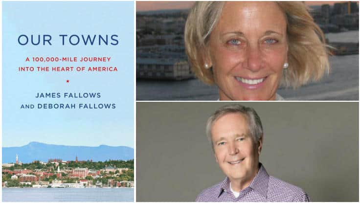Journalist James Fallows and Author Deborah Fallows Spent Five Years Documenting an America Reinventing Itself