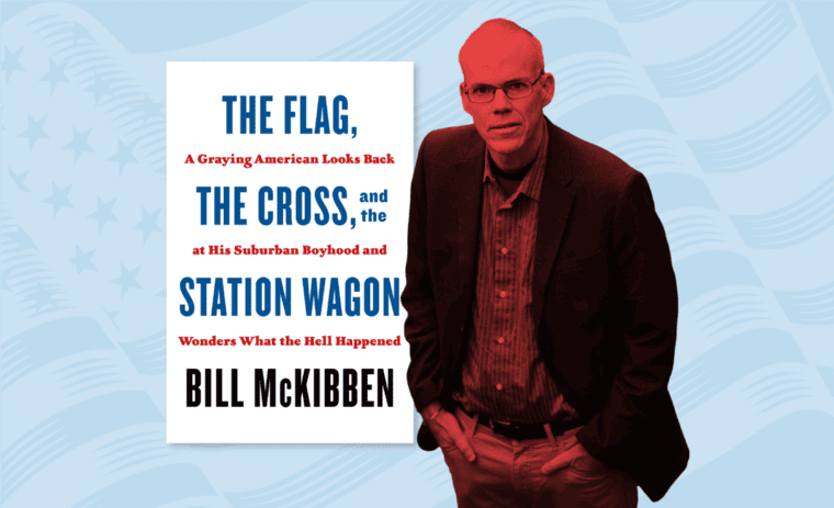 In the Midst of Crisis, We Can Still Reclaim Our American Dream: Climate Activist Bill McKibben’s New Book