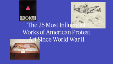 The 25 Most Influential Works of American Protest Art Since World War II