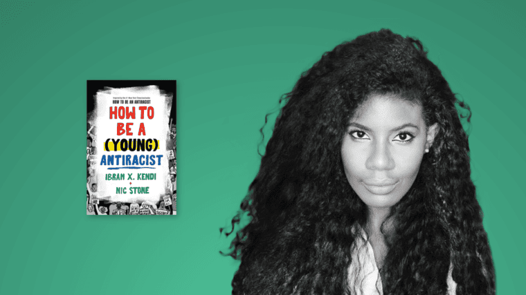 How to Be a (Young) Antiracist: Bestselling Author Nic Stone Empowers the Next Generation