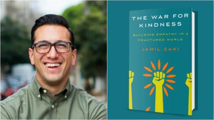 How Do We Build Empathy in a Fractured World? Learn From Jamil Zaki’s The War for Kindness—Out Today.