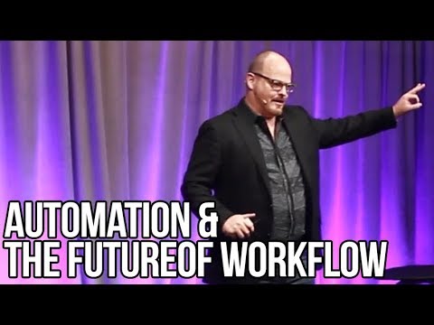 Automation and the Future of Workflow (6:18)
