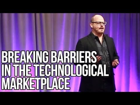 Breaking Barriers in the Technological Marketplace (3:14)