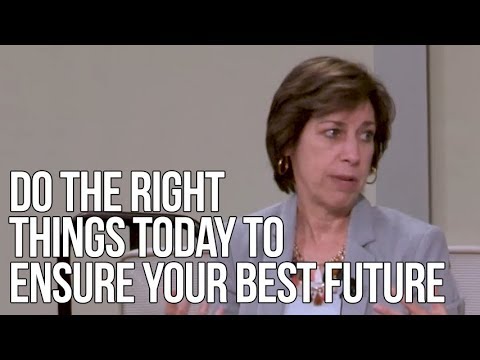 Do the Right Things Today to Ensure Your Best Future (3:07)