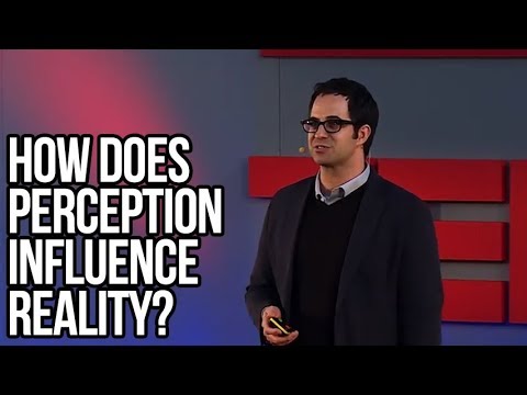 How Does Perception Influence Reality? (10:05)