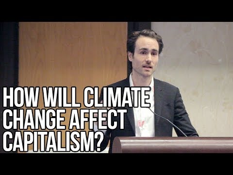 How Will Climate Change Affect Capitalism? (2:01)