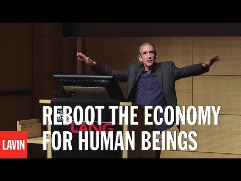 Reboot the Economy for Human Beings (4:43)
