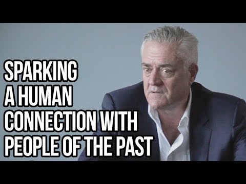 Sparking a Human Connection with People of the Past (1:27)