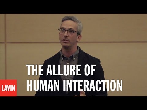 The Allure of Human Interaction (3:34)
