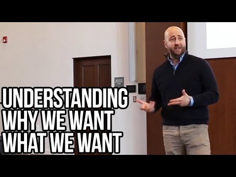 Understanding Why We Want What We Want (2:09)