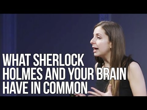 What Sherlock Holmes and Your Brain Have in Common