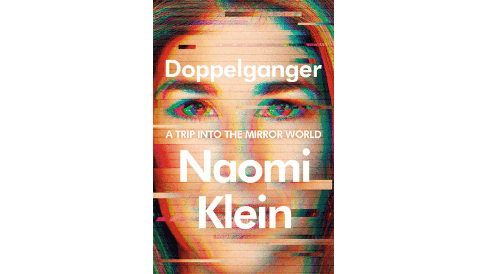 Naomi Klein investigates ‘conspiracy theory culture’ that has shaken her life