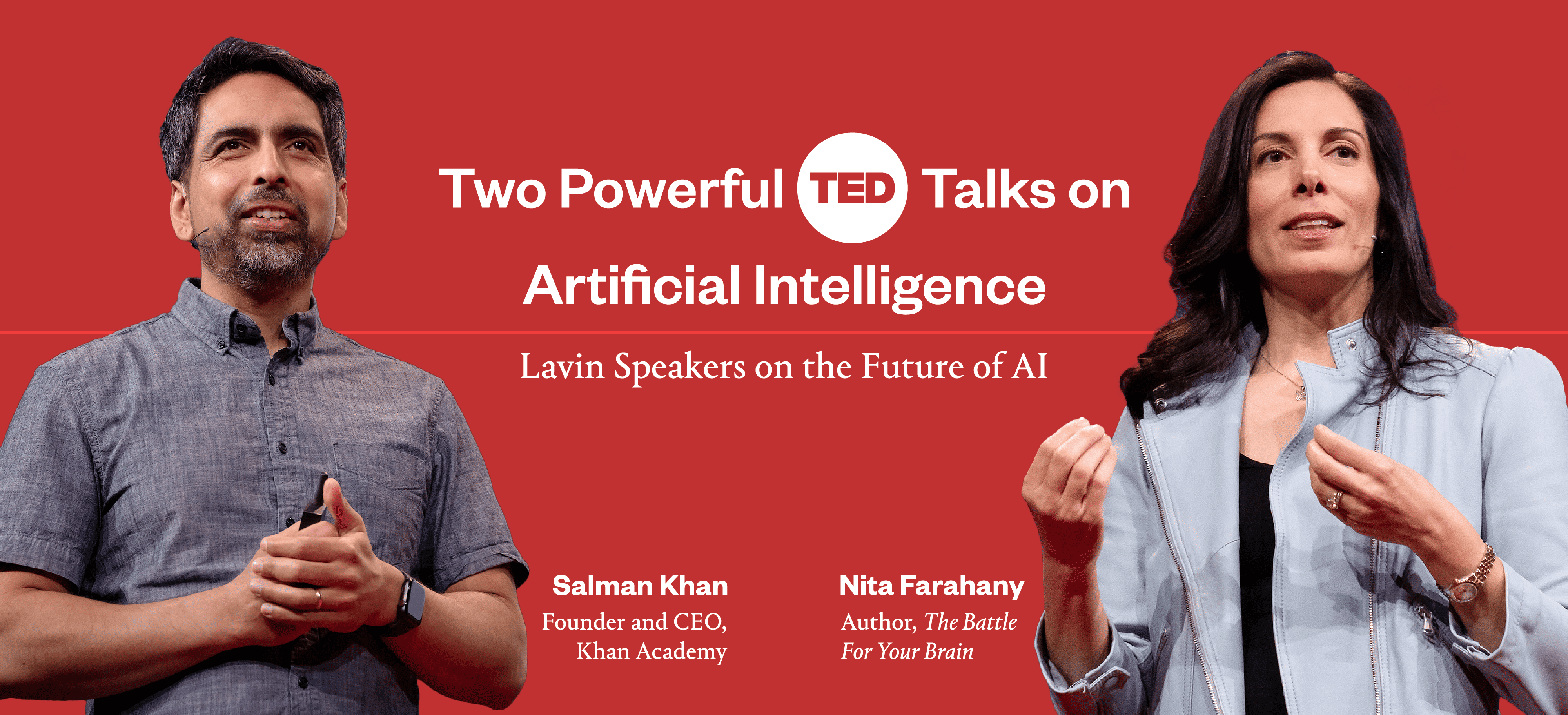 Two New AI Talks from the TED Mainstage: Lavin speakers on Education, the Brain, and New Technologies. Watch Now!