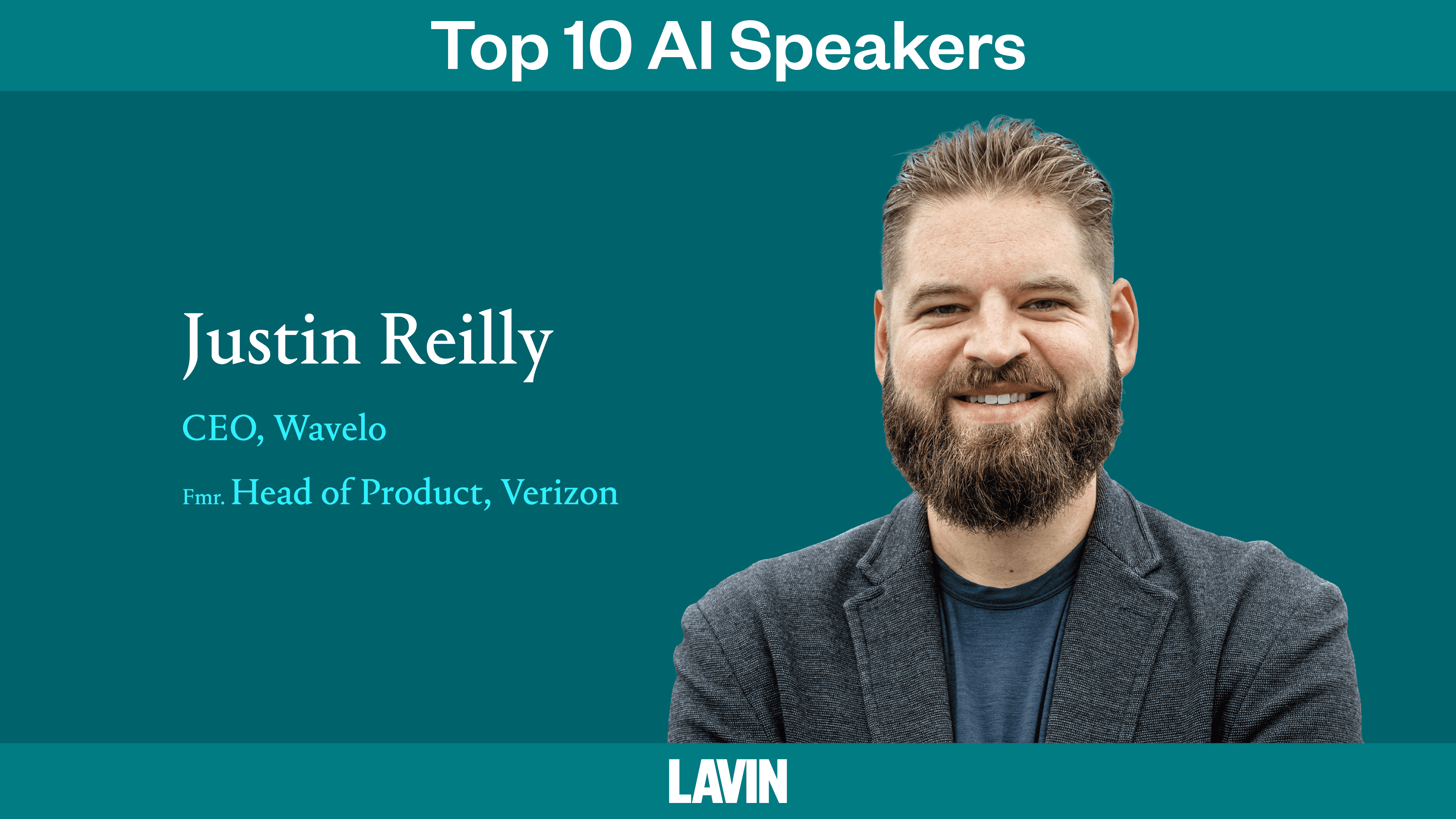 Top 10 AI Speaker Justin Reilly: Your Company Needs to Become “AI First”