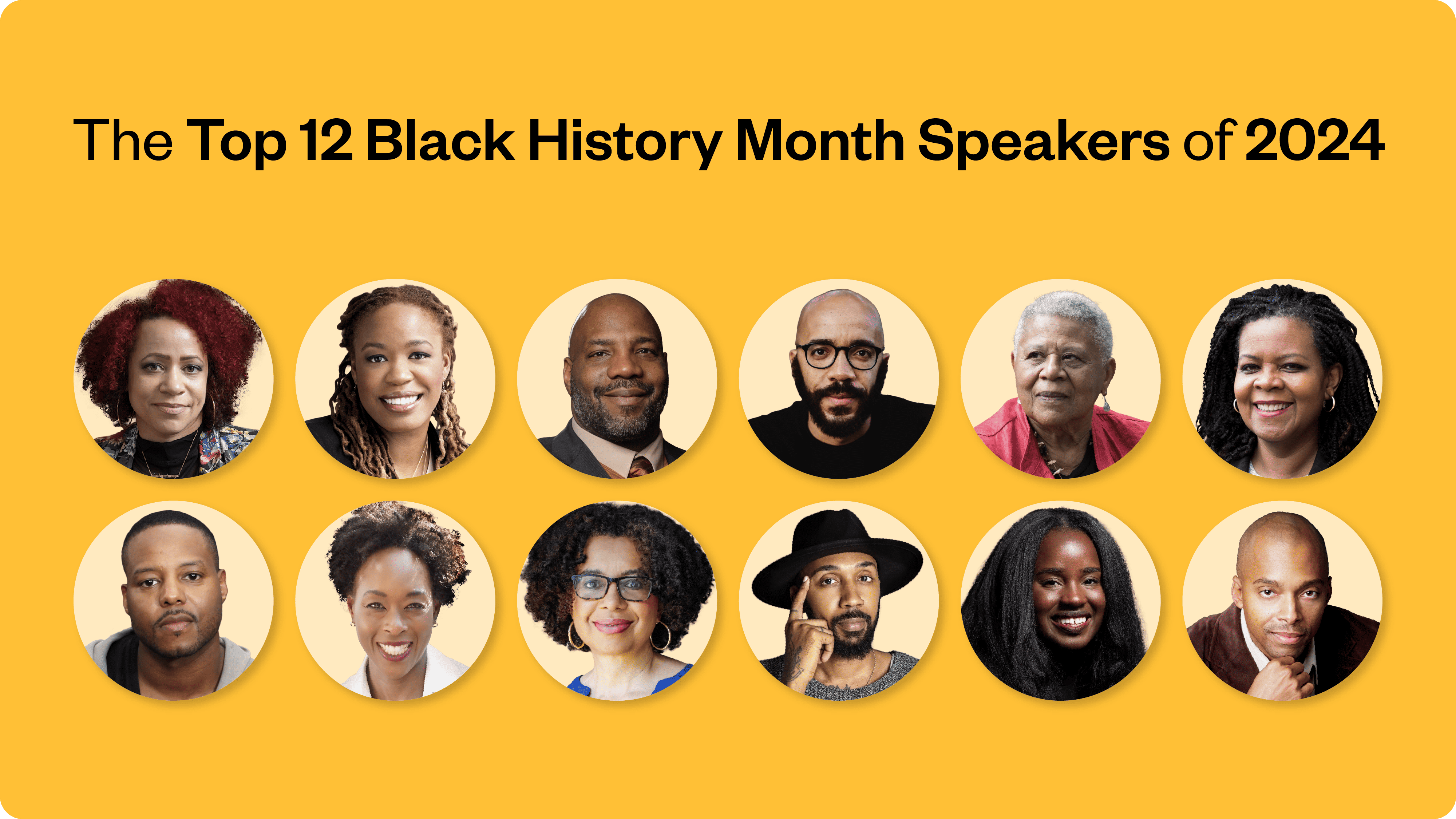 Black History Month is More Important Now Than Ever Before. The 12 Top BHM Speakers on The Past, Present, and Future
