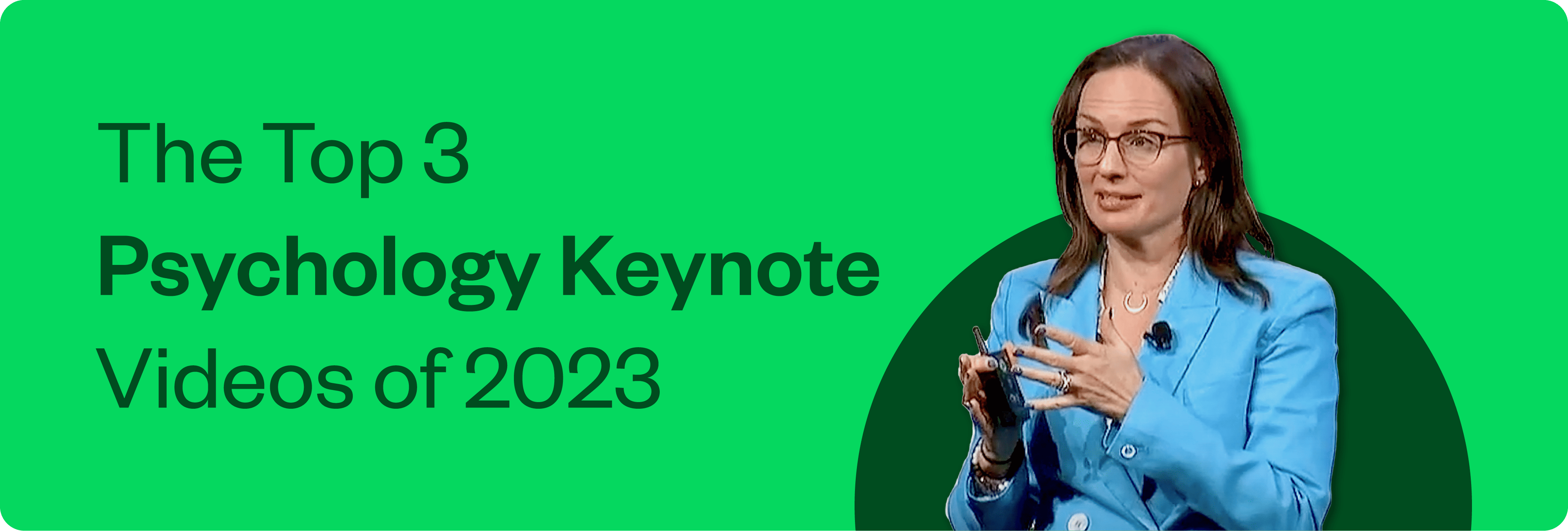 The Top 3 Psychology Keynote Videos of 2023: Getting the Best Out of Yourself and Your Teams
