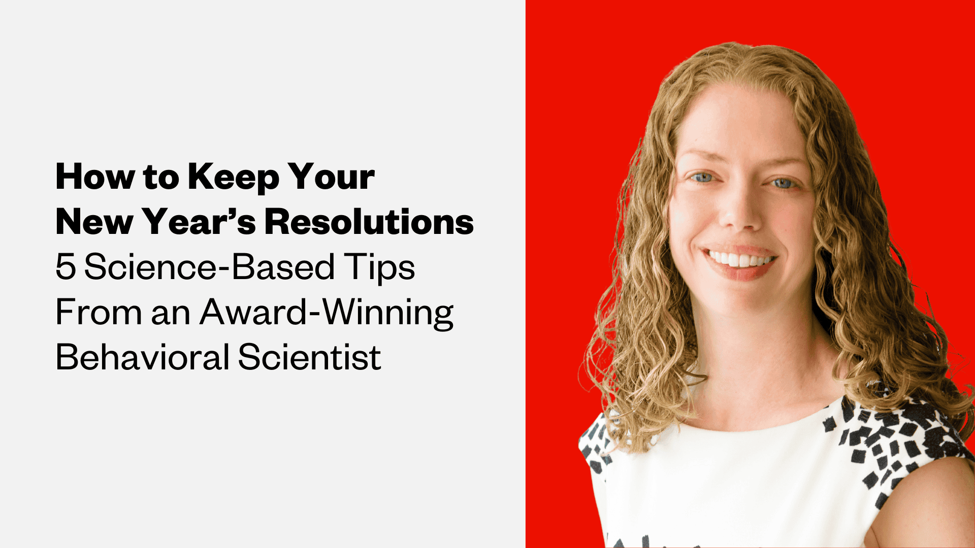 5 Tips for Keeping Your New Year’s Resolutions: Thinkers50 Member Katy Milkman, Author of How to Change