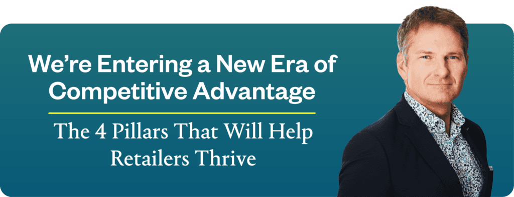 A graphic of Doug Stephens. The text reads, "We're entering a new era of competitive advantage. The 4 pillars that will help retailers thrive."