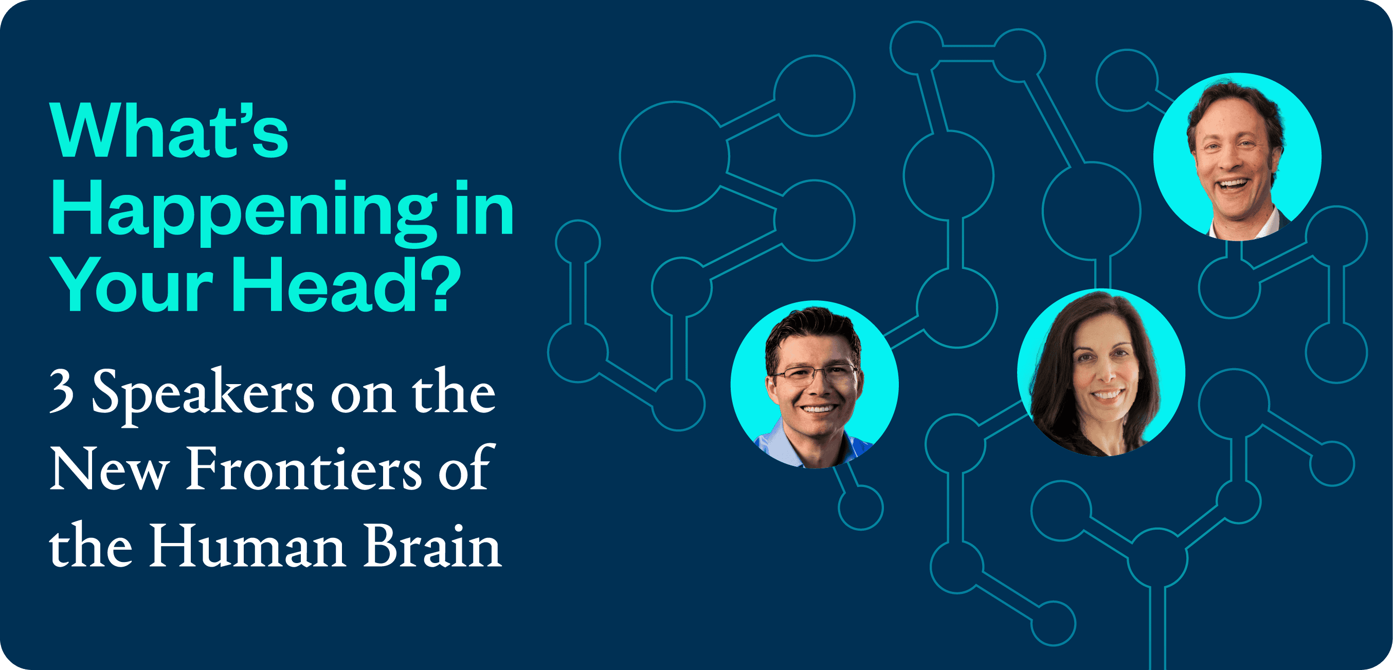 What Does the Future of Your Brain Look Like? 3 Neuroscience Speakers on the New Frontiers of the Human Mind
