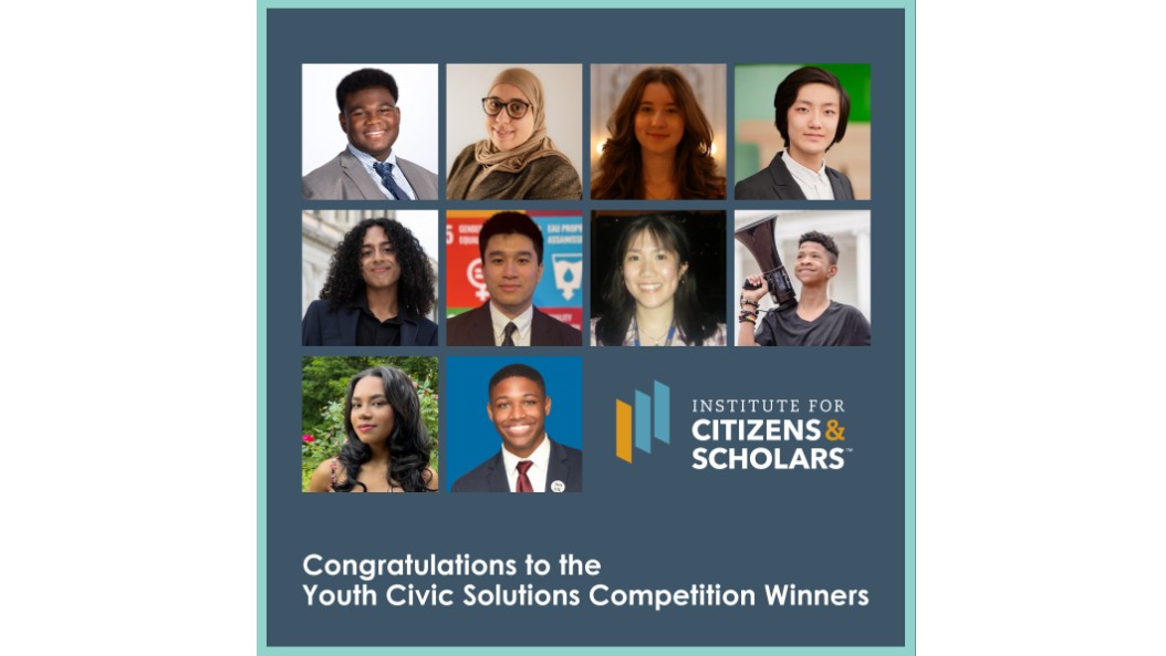 Citizens & Scholars Announces Winners of the Youth Civic Solutions Competition