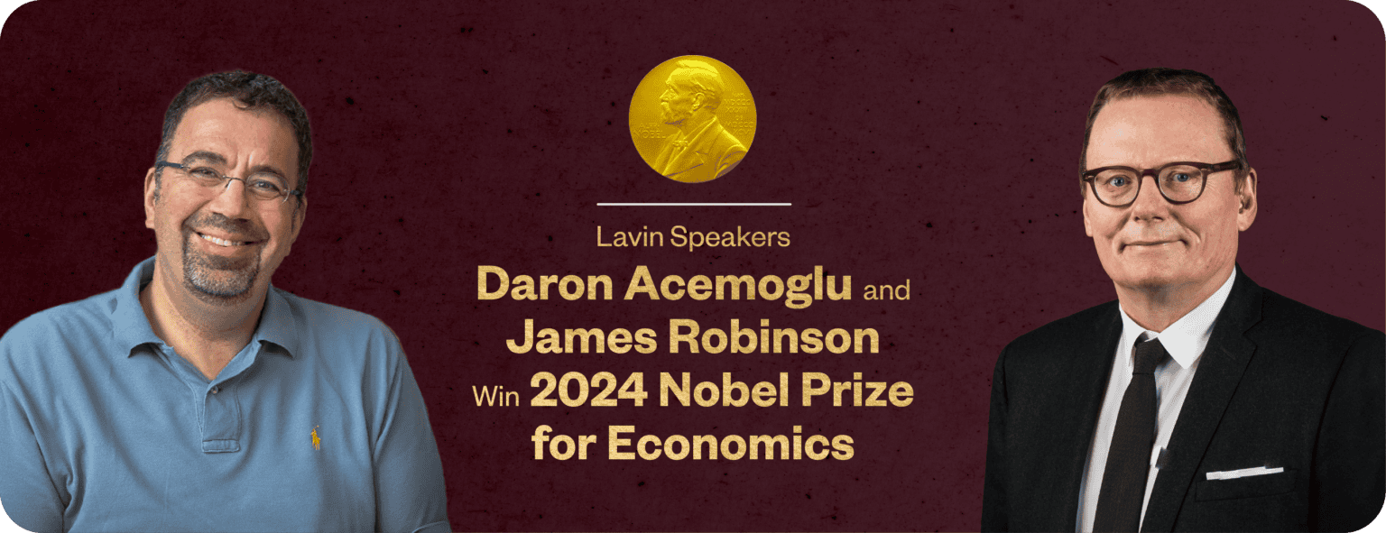 Lavin Speakers Daron Acemoglu and James Robinson Win 2024 Nobel Prize