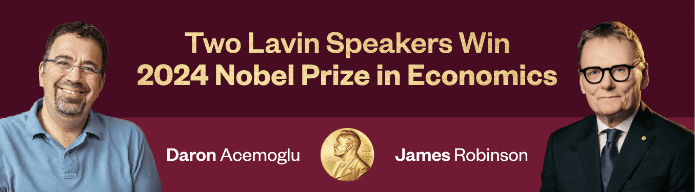 Lavin Speakers Daron Acemoglu and James Robinson Win 2024 Nobel Prize in Economics