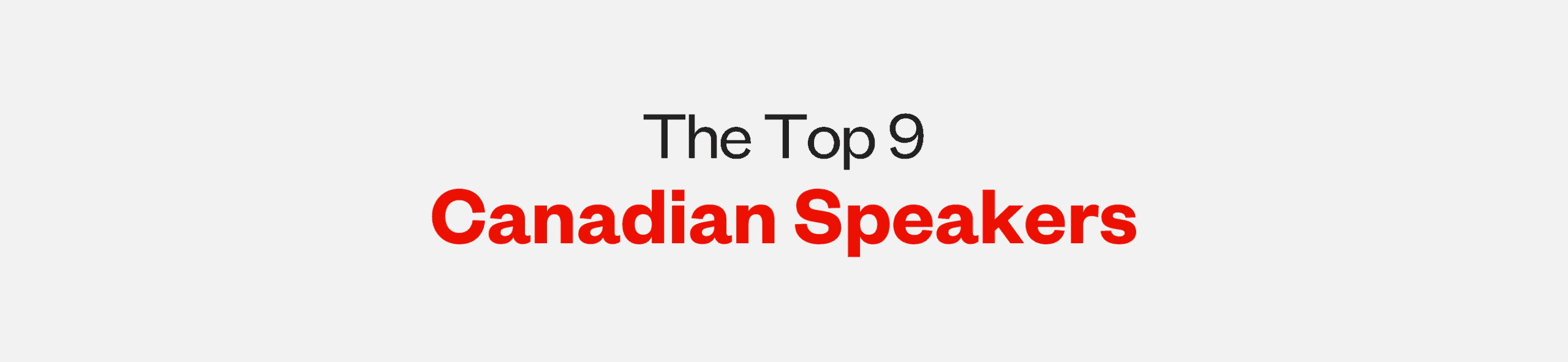 The Top 9 Canadian Keynote Speakers for 2025