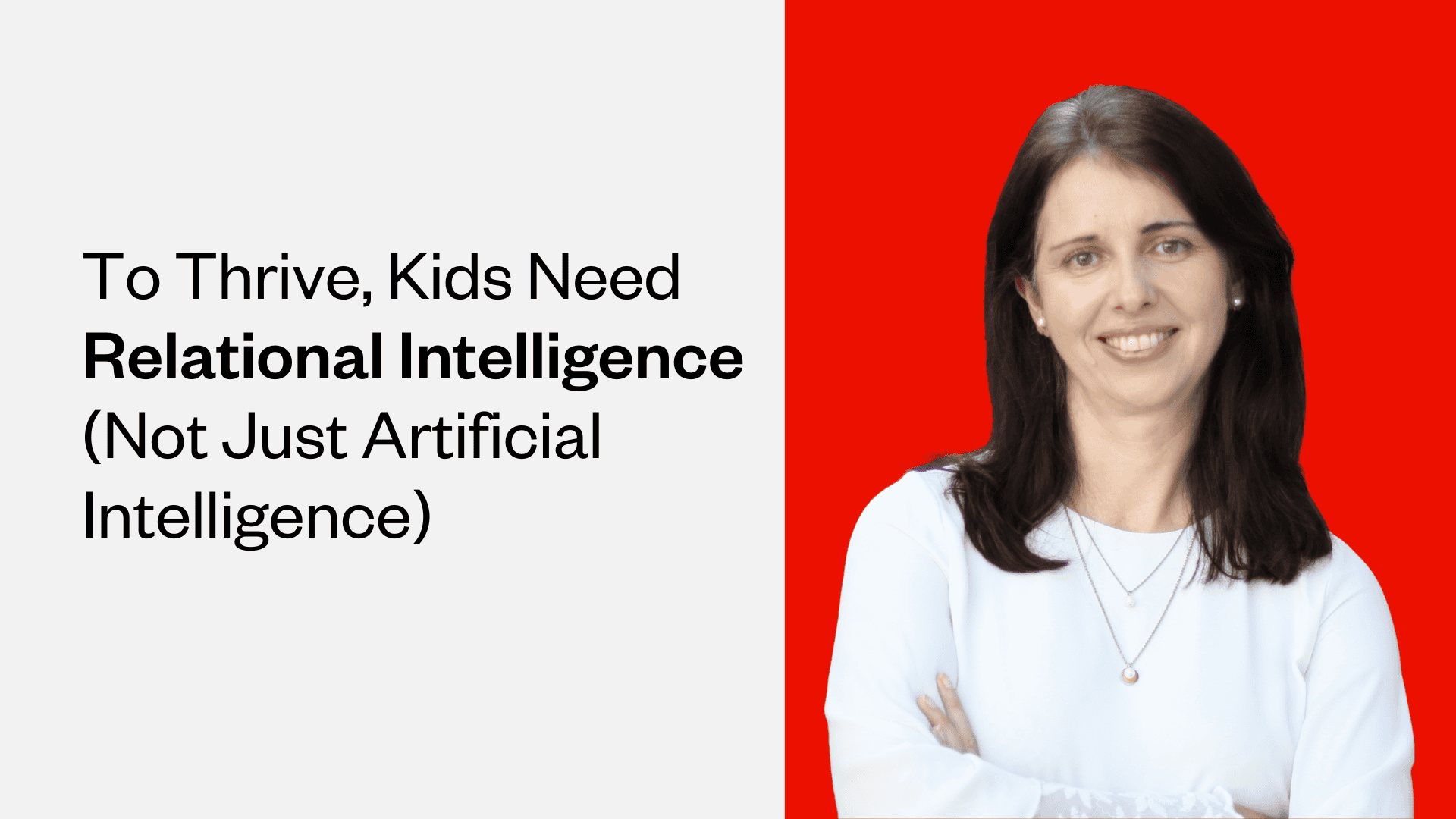 How Students Thrive in an Age of AI? It’s Relational Intelligence. AI & Education Speaker Isabelle C. Hau