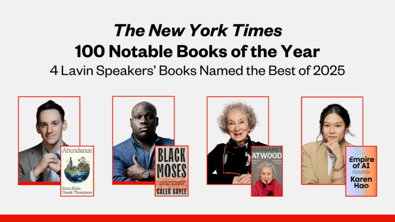 A graphic of four people and their book covers. The text reads, "The New York Times 100 Notable Books of the Year: 4 Lavin Speakers' books named the best of 2025"