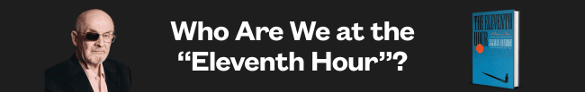 who are we at the "eleventh hour"?
