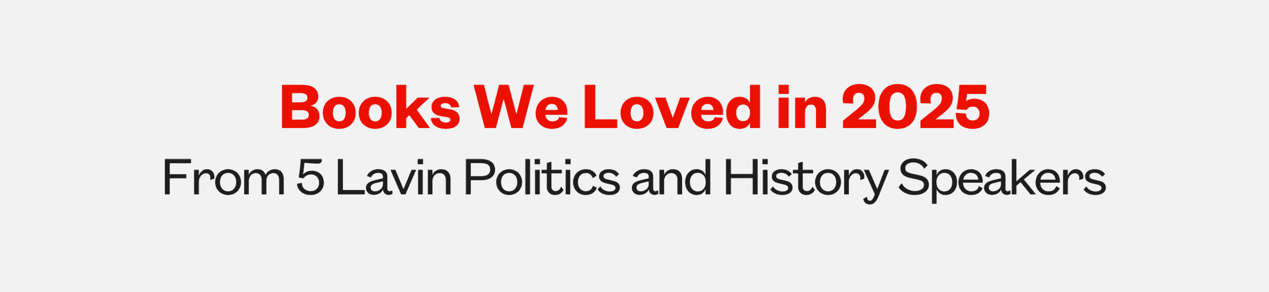 The Best Books We Read in 2025: 5 History and Politics Experts’ Favorite Books of the Year