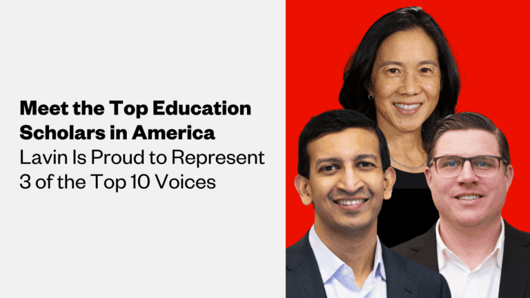 A graphic of three speakers, with the text "meet th e top education scholars in America: Lavin is proud to represent 3 of the top 10 voices"