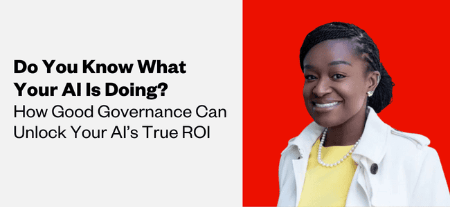 A graphic of Camille Stewart Gloster, a Black woman with dark hair. The text reads, "Do You Know What Your AI Is Doing? How Good Governance Can Unlock Your AI’s True ROI."