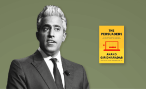 84706829206319206-anand-giridharadas-persuaders-blog.two-thirds.png