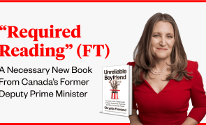 A photo of Chrystia Freeland and her new book, Unreliable Boyfriend. The text reads, "'Required Reading' (FT): A Necessary New Book From Canada’s Former Deputy Prime Minister"