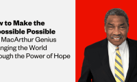 A photo of Bill Strickland, a Black man with dark hair. The text reads, "How to make the impossible possible: The MacArthur Genius changing the world through the power of hope"